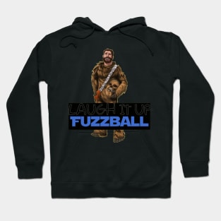 Laugh It Up Fuzzball Version Deuce Hoodie